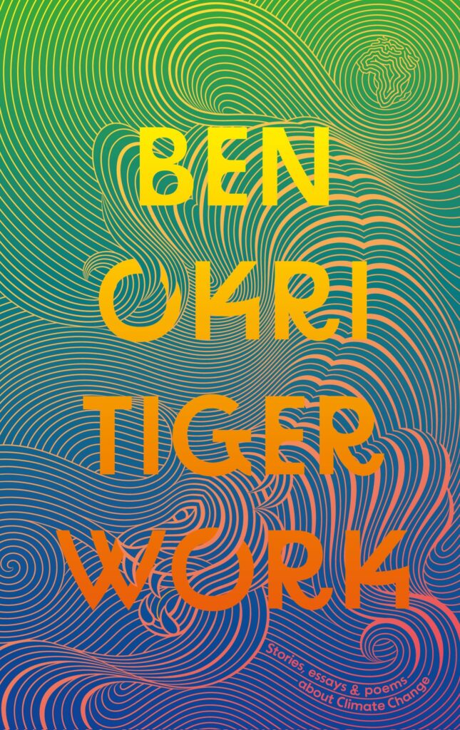 Tiger Works by Ben Okri - Ben Okri Book Cover Image